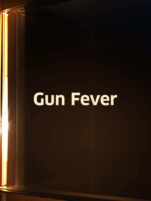 Gun Fever