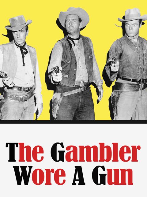 The Gambler Wore a Gun