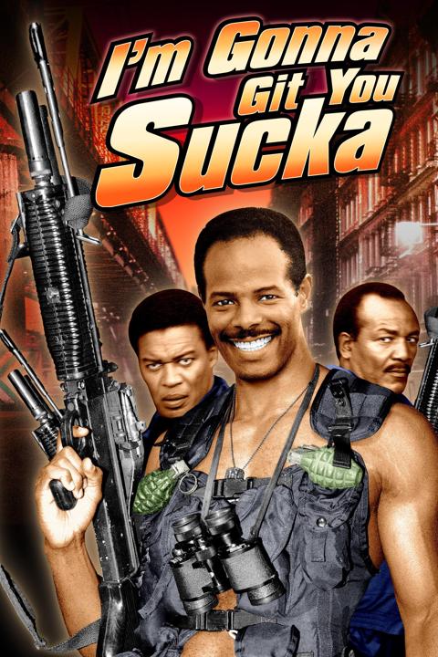 I'm Gonna Git You Sucka