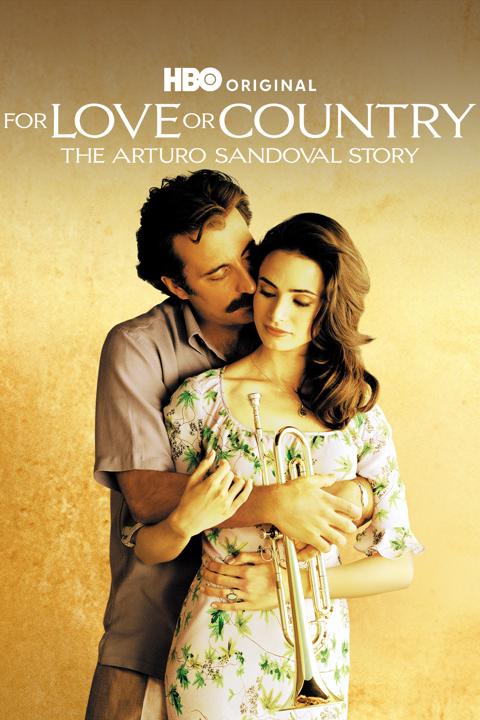 For Love or Country: The Arturo Sandoval Story
