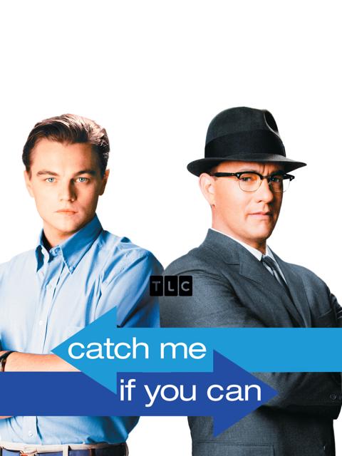 Catch Me If You Can
