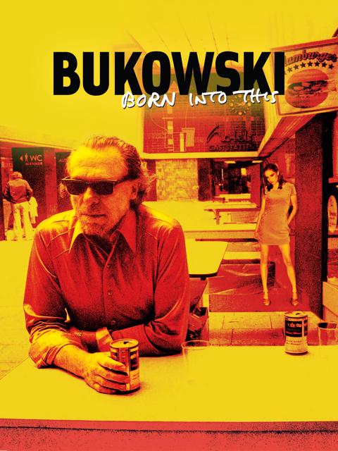Bukowski: Born Into This
