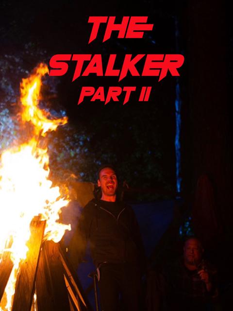 The Stalker Part II