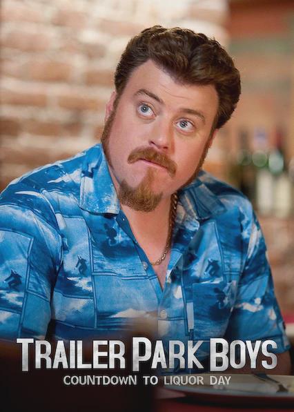 Trailer Park Boys: Countdown to Liquor Day