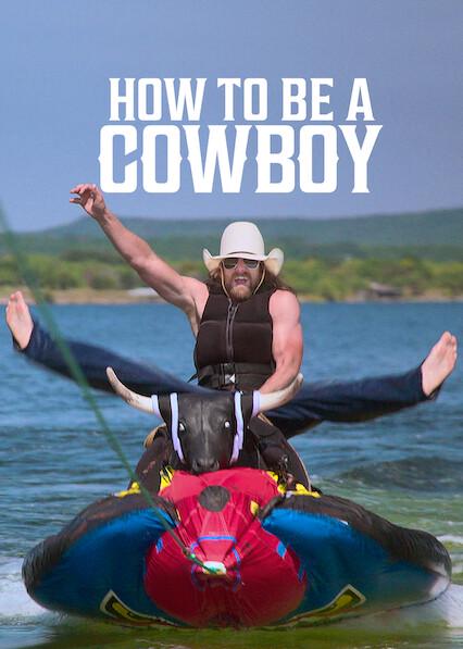 How to Be a Cowboy