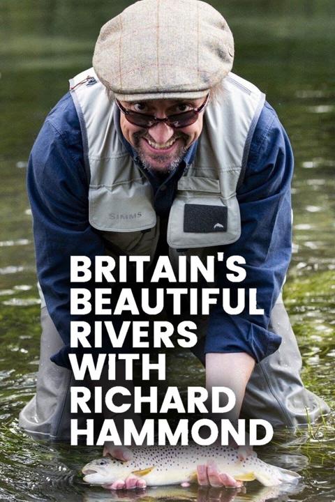 Britain's Beautiful Rivers with Richard Hammond