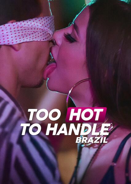 Too Hot to Handle: Brazil