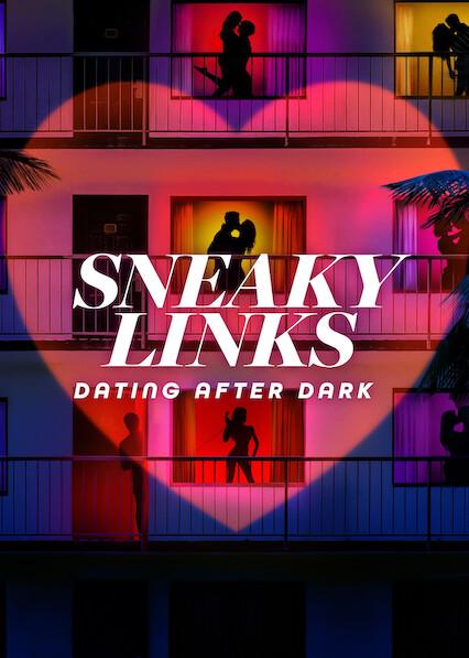 Sneaky Links: Dating After Dark