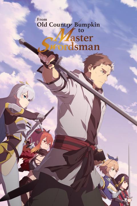 From Old Country Bumpkin to Master Swordsman