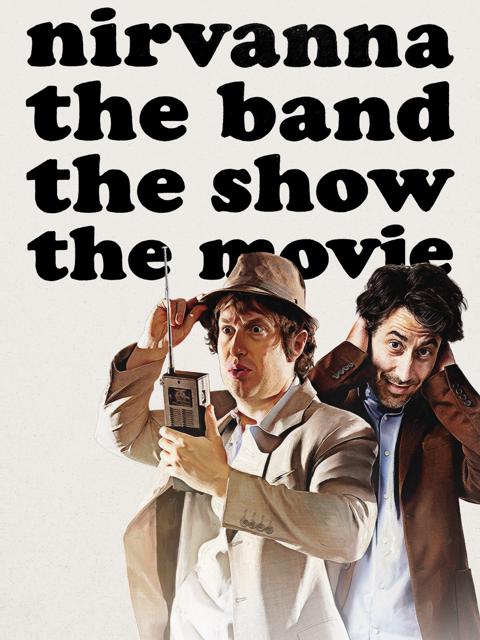 Nirvanna the Band the Show the Movie