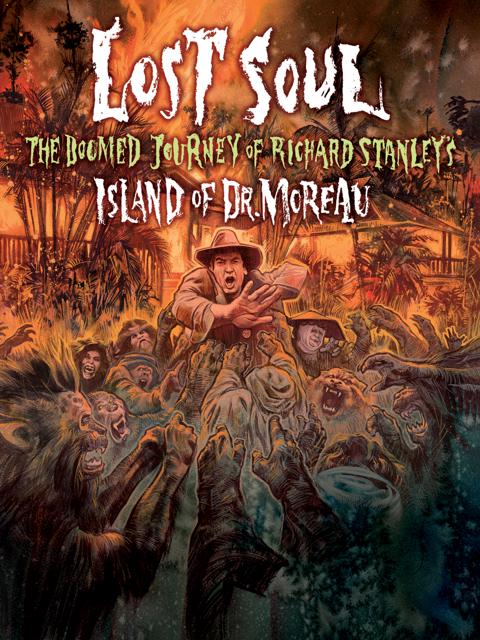 Lost Soul: The Doomed Journey of Richard Stanley's Island of Dr. Moreau