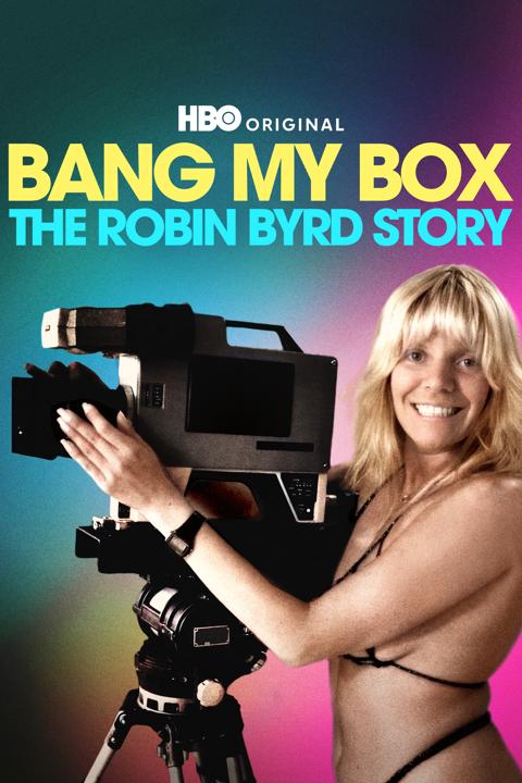 Bang My Box: The Robin Byrd Story