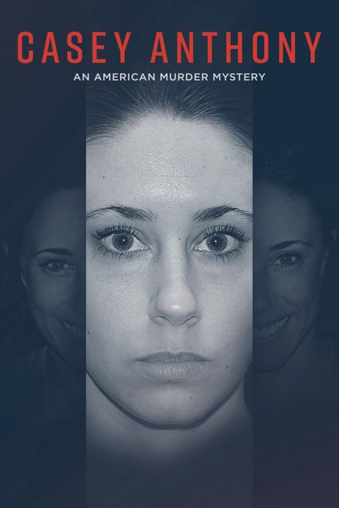 Casey Anthony: An American Murder Mystery