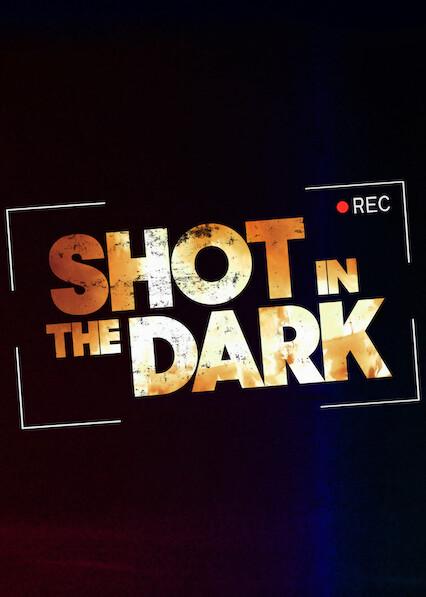 Shot in the Dark