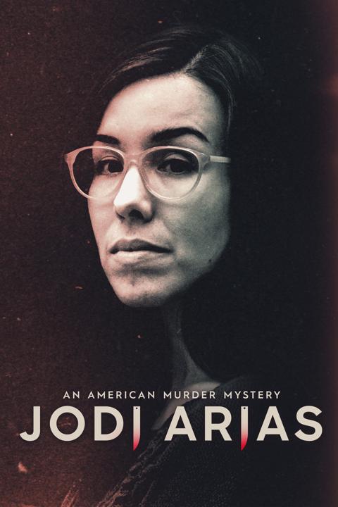 Jodi Arias: An American Murder Mystery