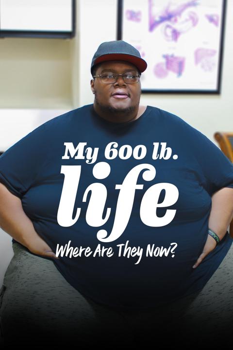 My 600-lb Life: Where Are They Now?
